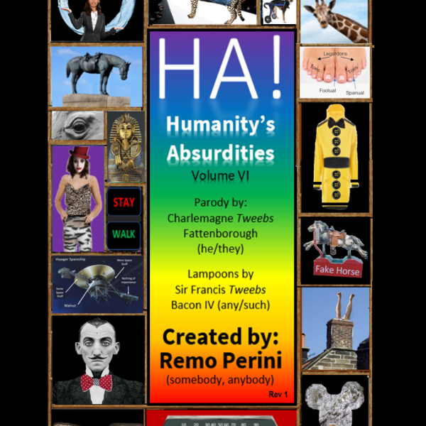 HA! (Humanities Absurdities): Volume VI